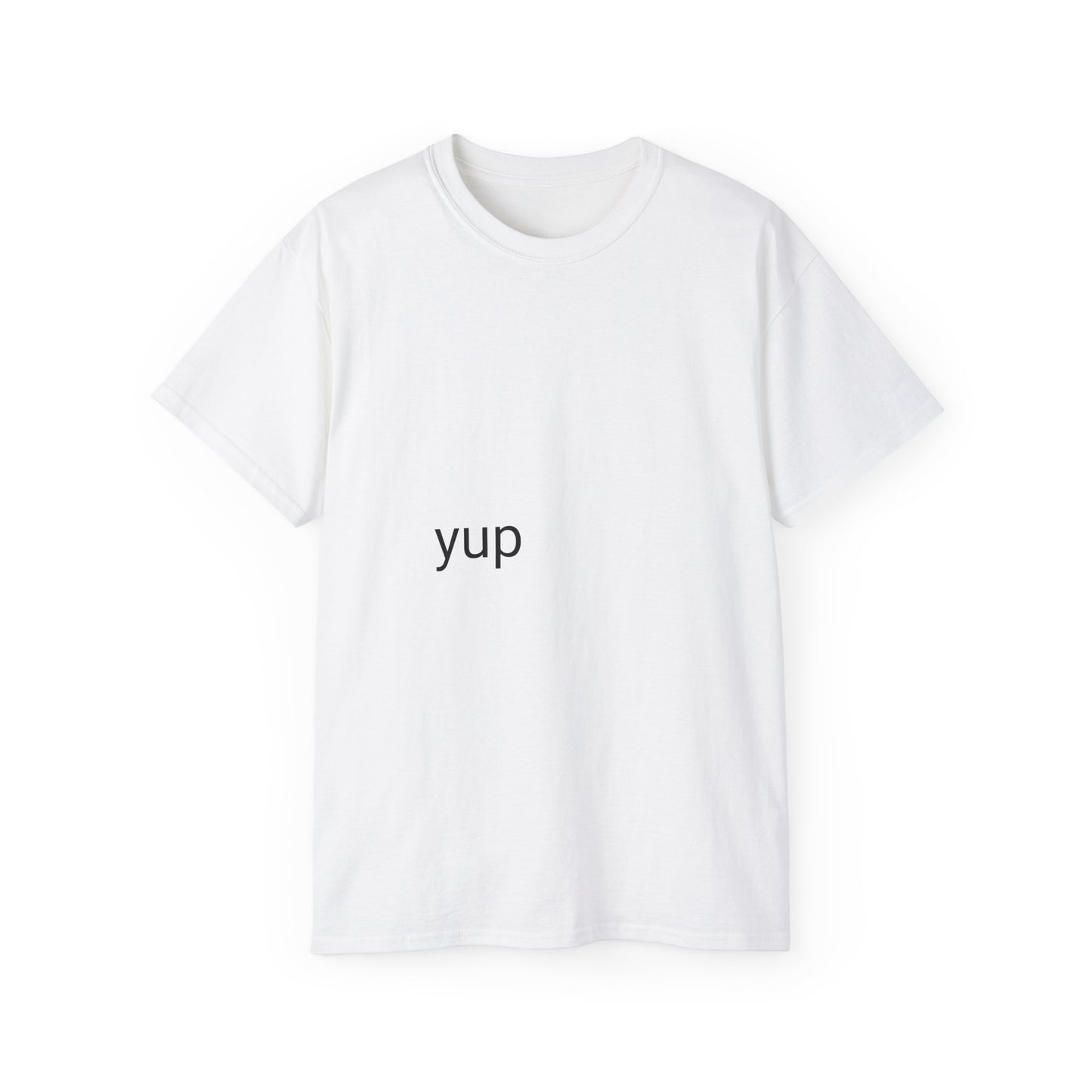 Yup Shirt!