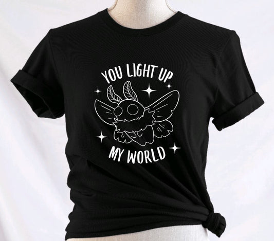 You light up my world - Mothman T-Shirt
