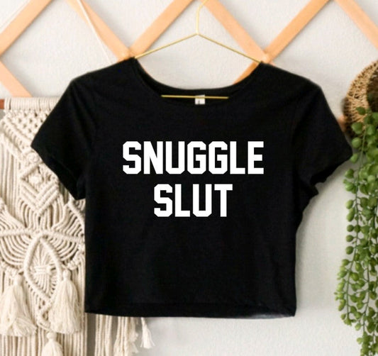Snuggle Slut Cropped T-Shirt