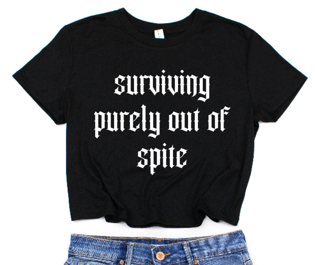 Surviving purely out of spite Cropped T-Shirt