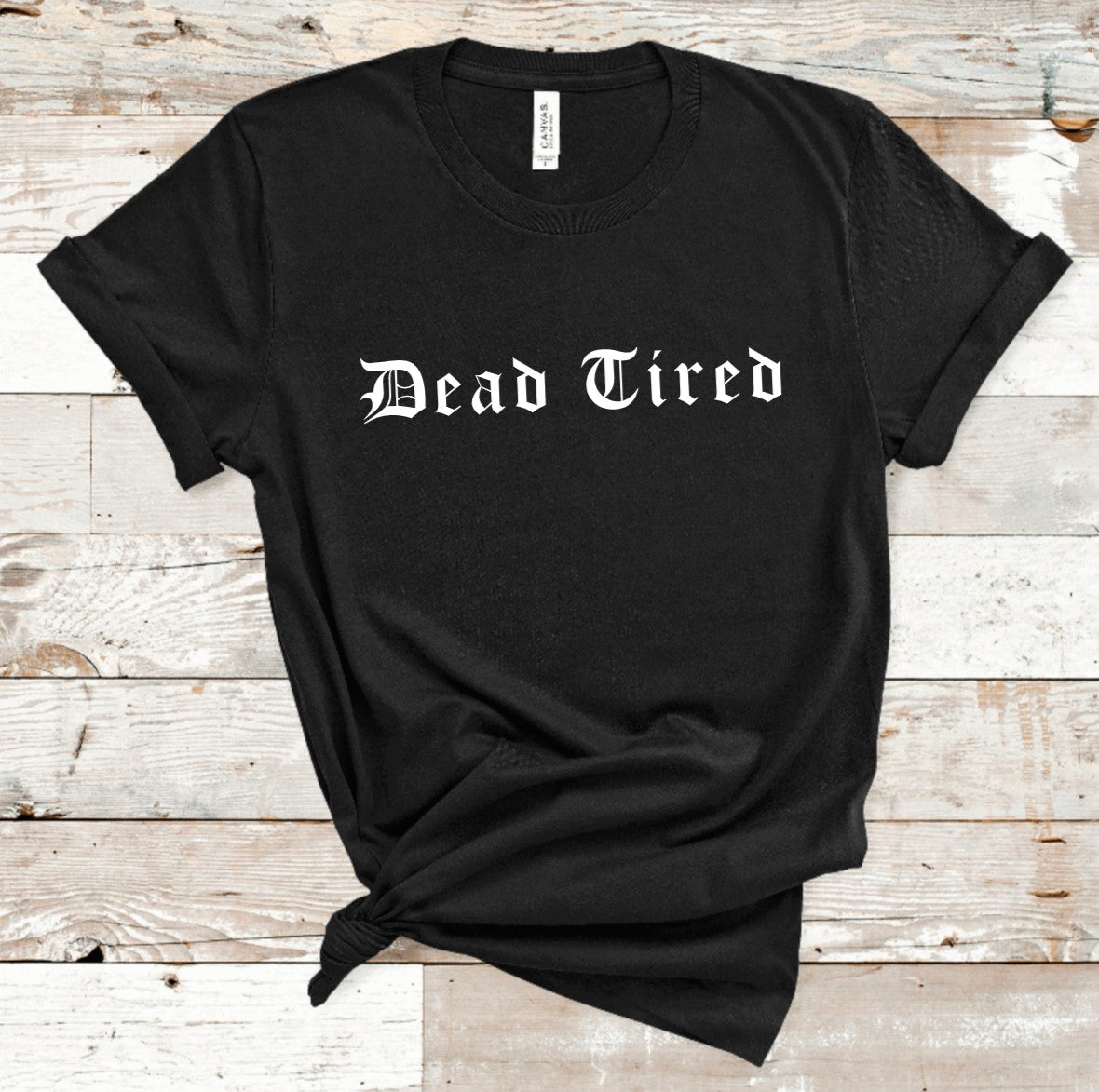 Dead Tired T-Shirt
