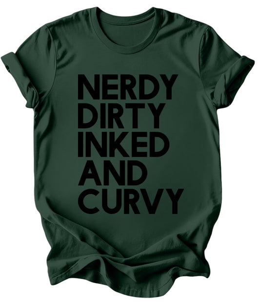 Nerdy dirty inked and curvy - Burgundy or Emerald T-Shirt