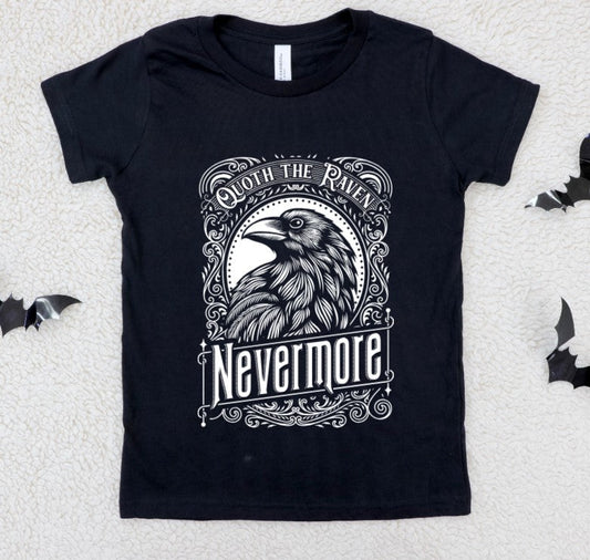 Quoth the raven Nevermore - Available in T-Shirt, Pullover, Hoodie, Tank or Long Sleeve