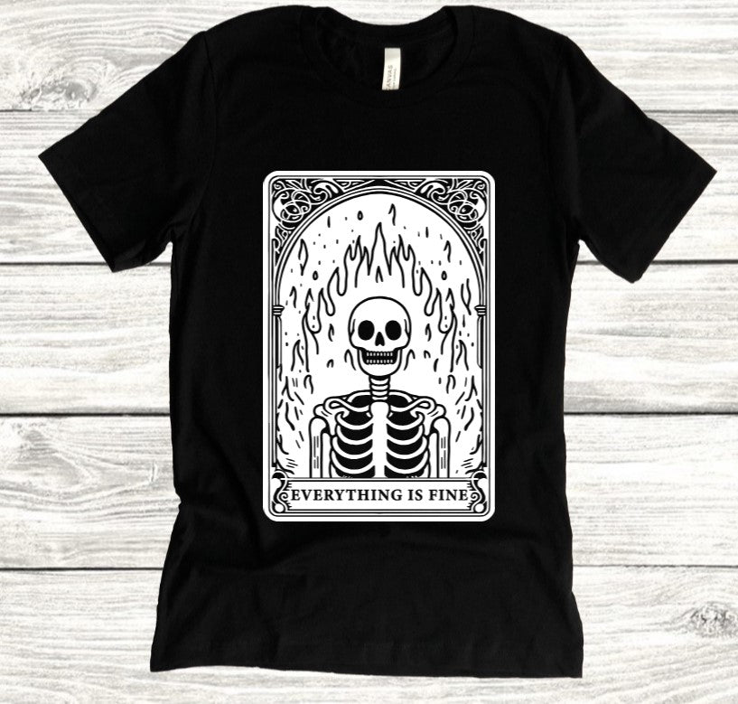 Everything is Fine Tarot  - Available in T-Shirt, Pullover, Hoodie, Tank or Long Sleeve