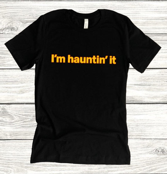 I'm hauntin' it - 90s style T-Shirt