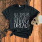 All That We See Or Seem, Is But A Dream Within A Dream Poe Quote T-Shirt