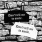 Bra Top - Don't tell me to smile