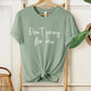 Fox & Fable - Don't pray for me T-shirt