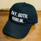 Gay. Goth. Goblin.  -  Embroidered Dad Hat