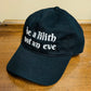 Be a lilith not an eve -  Embroidered Dad Hat