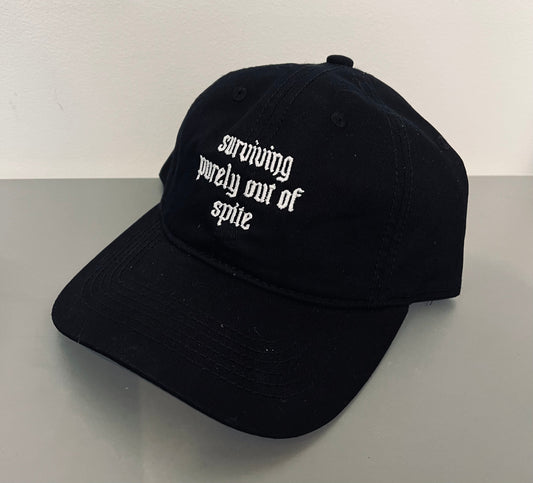 surviving purely out of spite Embroidered Dad Hat - READY TO SHIP
