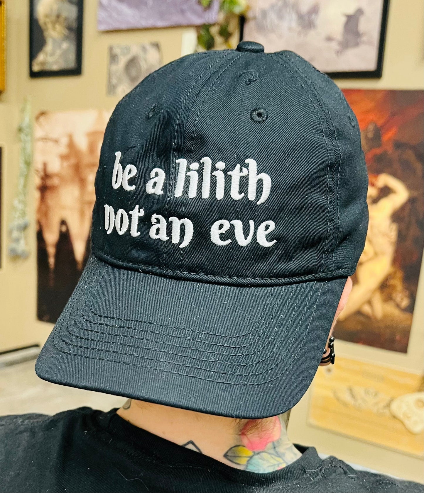Be a lilith not an eve -  Embroidered Dad Hat