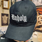 Unholy  -  Embroidered Dad Hat