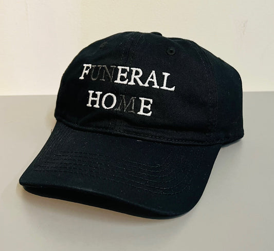 FUNERAL HOME  Embroidered Dad Hat - READY TO SHIP