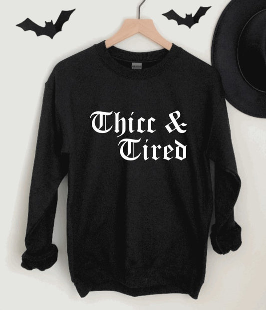 Thicc & Tired Pullover