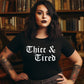 thicc & tired T-Shirt