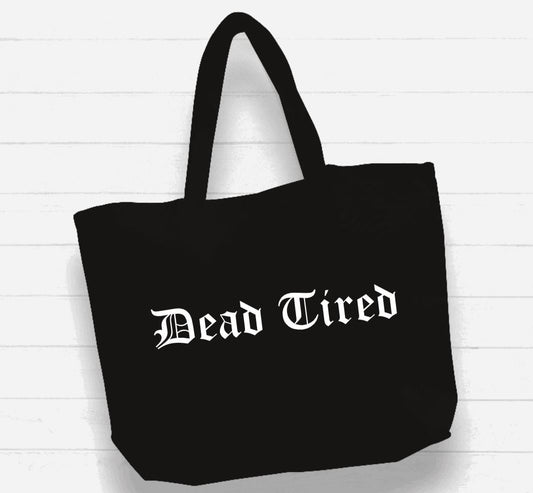 Beach Bag / XL Tote Bag - "dead tired"