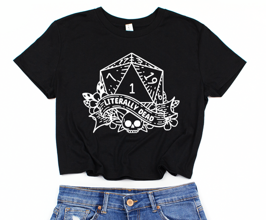 Cropped T-Shirt - Literally Dead D20