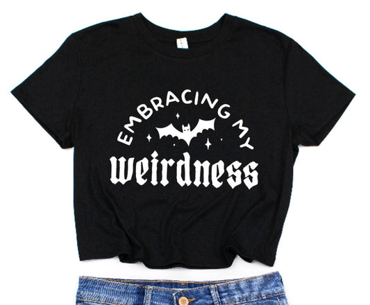 Embracing my weirdness Cropped T-Shirt