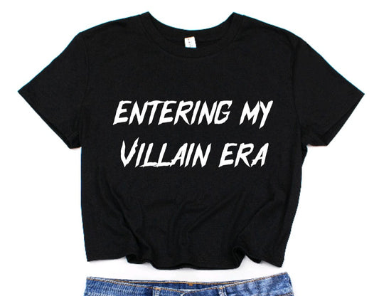 Entering my villain era Cropped T-Shirt