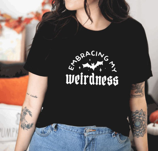 Embracing my weirdness T-Shirt