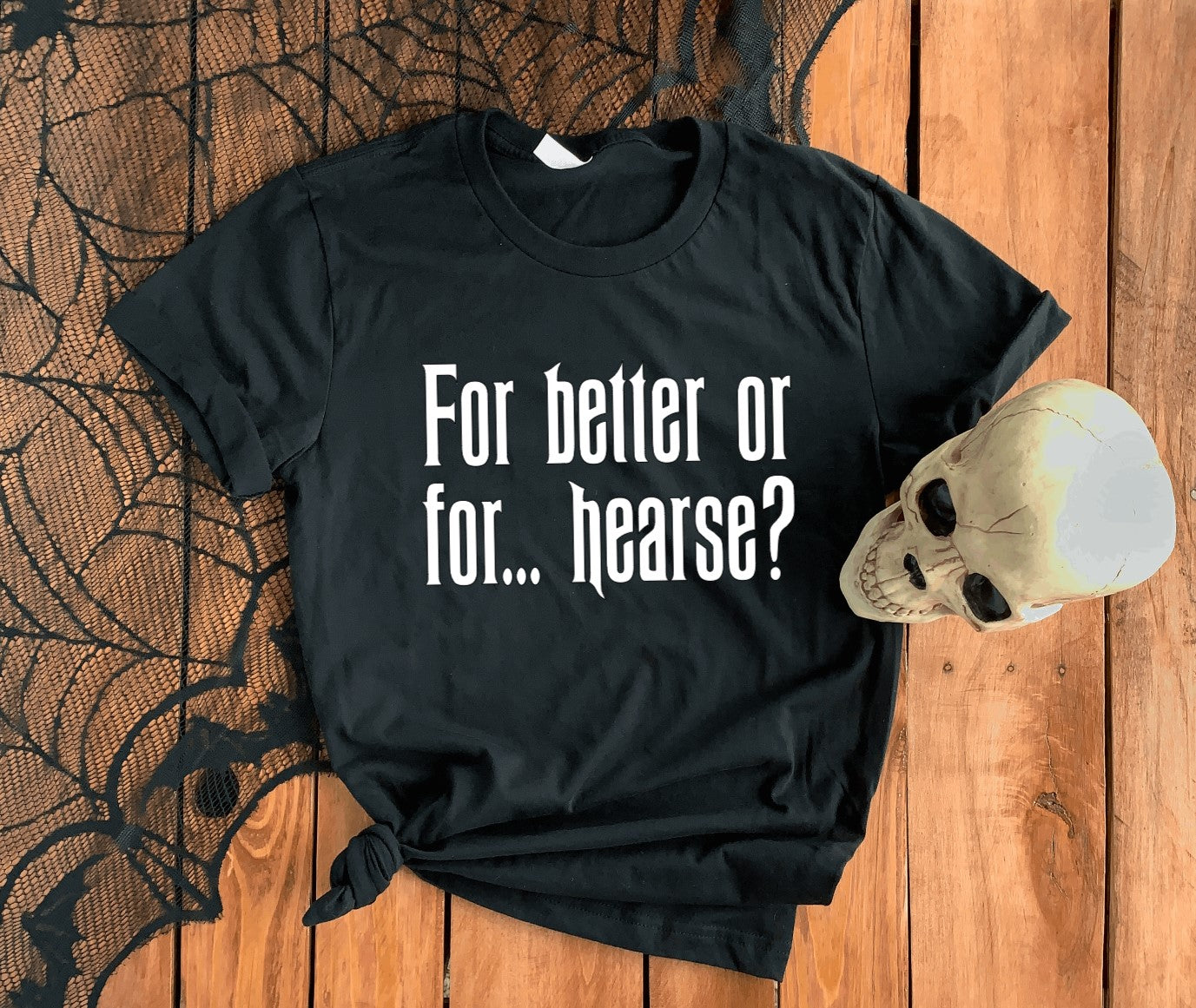 For Better or for... Hearse? T-Shirt
