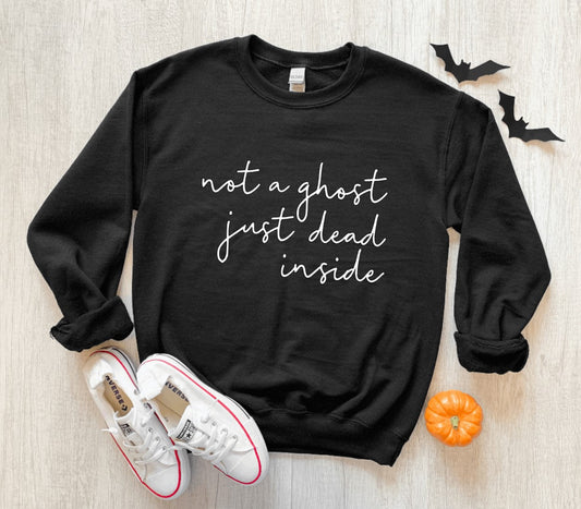 Not a ghost, just dead inside Pullover