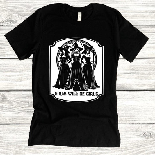 Girls will be girls - Available in T-Shirt, Pullover, Hoodie, Tank or Long Sleeve
