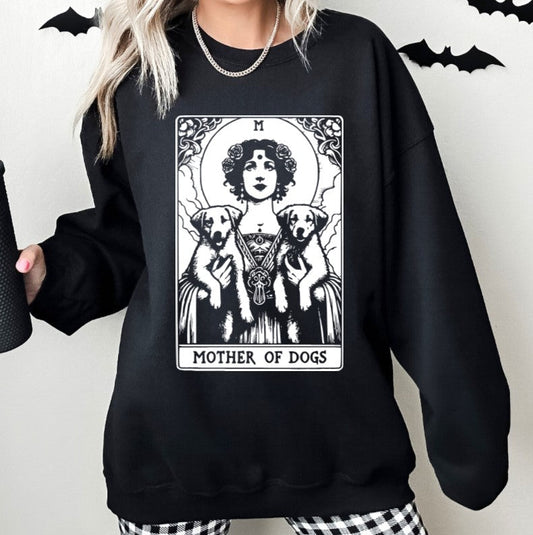 The Mother of Dogs Tarot  - Available in T-Shirt, Pullover, Hoodie, Tank or Long Sleeve