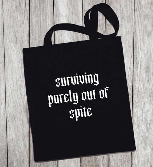 Reusable Grocery Bag/Tote Bag - "surviving purely out of spite"
